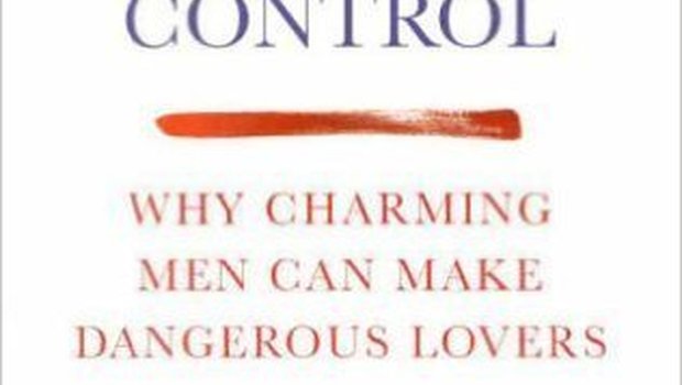 Power And Control: Why Charming Men Can Make Dangerous Lovers
